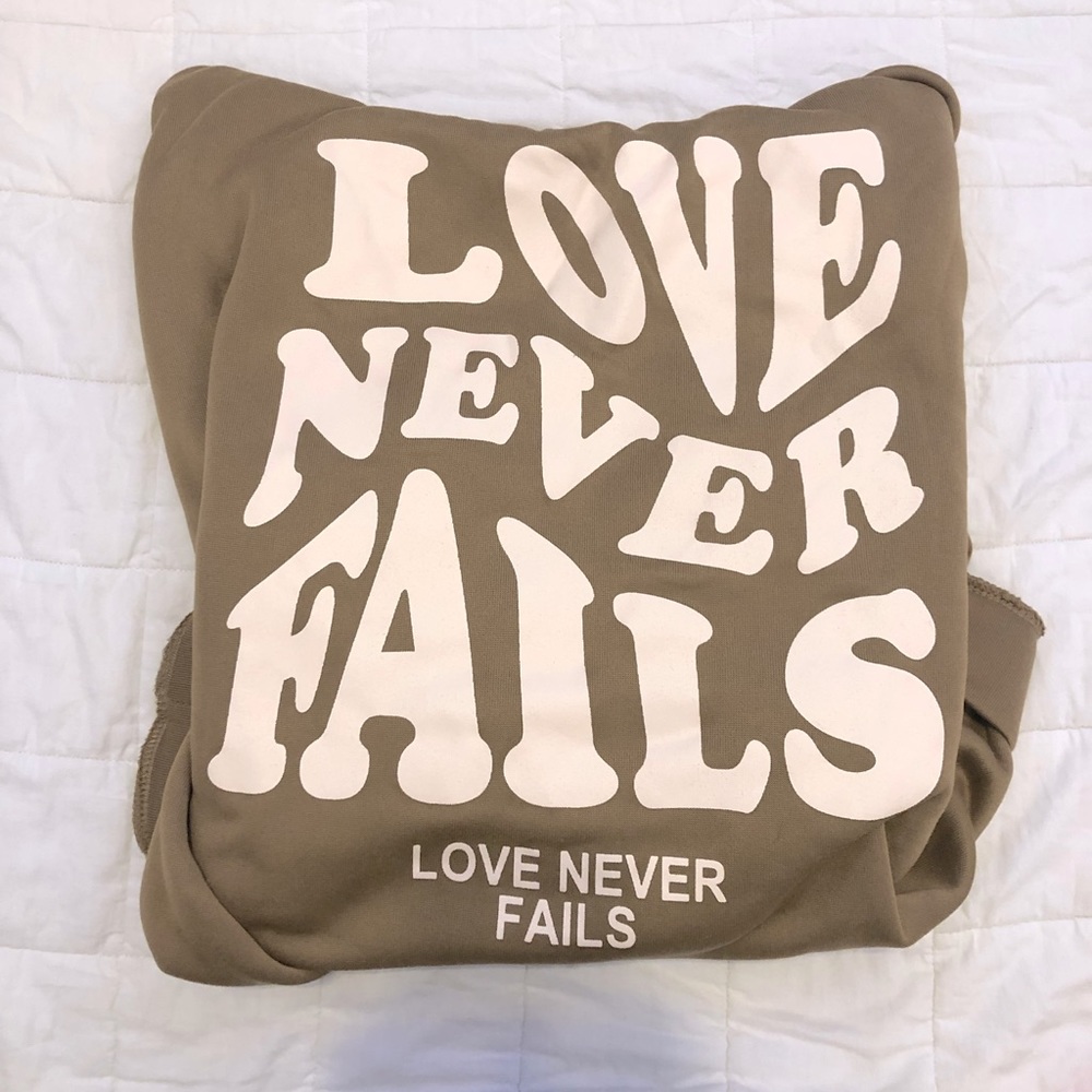 love never fails hoodie!!